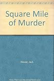 Square mile of murder