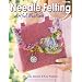Needle Felting Artful Fashion (Leisure Arts #4296)