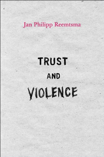 Trust and Violence: An Essay on a Modern Relationship