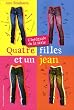 Quatre filles et un jean : L'int�grale