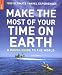 Make the Most of Your Time on Earth (Rough Guide Reference)