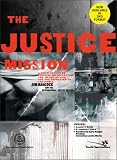 cover of The Justice Mission Curriculum Kit: A Video-Enhanced Curriculum Reflecting the Heart of God for the Oppressed of the World