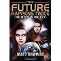 The Future Happens Twice: The Perennial Project by Matt Browne