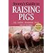 Storey's Guide to Raising Pigs 3rd Edition