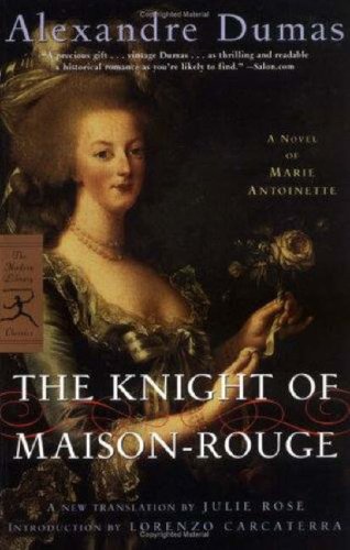 The Knight of Maison-Rouge: A Novel of Marie Antoinette (Modern Library Classics)