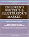 2009 Children's Writer's & Illustrator's Market Complete
