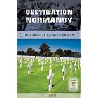 Click here to buy Destination Normandy: Three American Regiments on D-Day (Studies in Military History and International Affairs) by G. H. Bennett.