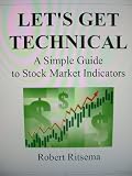 Let’s Get Technical: A Simple Guide to Stock Market Indicators