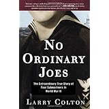 no ordinary joes the extraordinary true story of four submariners in world war ii