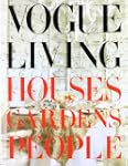 Vogue Living: Houses, Gardens, People