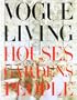 Vogue Living: Houses, Gardens, People