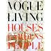 Vogue Living: Houses, Gardens, People
