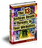 The 13 Serious Death Threats to Your Websites A Special Report for Webmasters