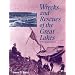 Wrecks and Rescues of the Great Lakes: A Photographic History