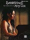 Evanescence -- The Piano Style of Amy Lee: Piano/Vocal/Chords