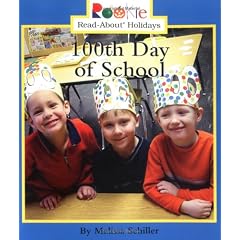 100th Day of School (Rookie Read-About Holidays)