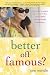 Better Off Famous?