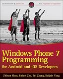Windows Phone 7 Programming for Android and IPhone Developers