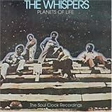 The Whispers - Planets of Life: The Soul Clock Recordings