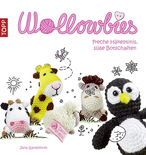 Wollowbies: Freche Häkelminis, süße Botschaften (German Edition)