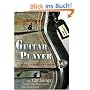 Guitar Player: Schule f�r Akustik- & E-Gitarre mit 2 CD's