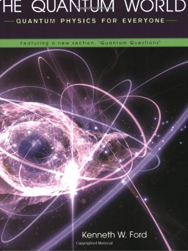 Textbook - The Quantum World: Quantum Physics for Everyone
