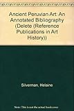 Ancient Peruvian art : an annotated bibliography