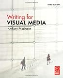 Writing for Visual Media, Third Edition