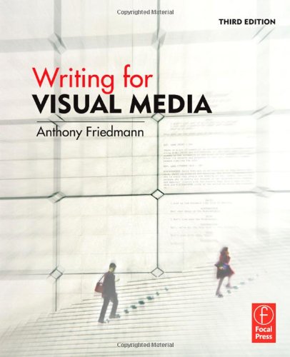 Writing for Visual Media, Third Edition
