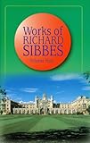 Works of Richard Sibbes. Vol.4
