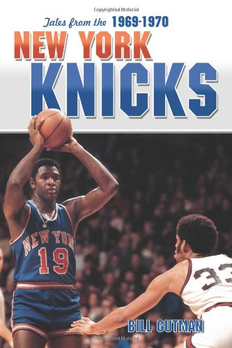 Tales from the 1969-70 New York Knicks