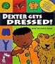 Dexter Gets Dressed!