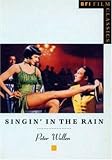 Singin in the Rain (BFI Film Classics)