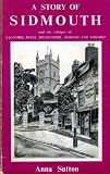 A story of Sidmouth, and the villages of Salcombe Regis, Branscombe, Sidbury and Sidford