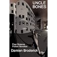 UNCLE BONES by Damien Broderick
