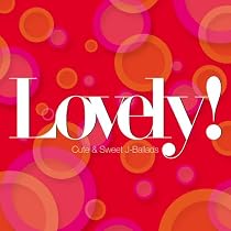 ラブリィ! Cute & Sweet J-Ballads