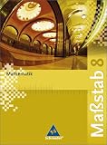 Massstab - Mathematik f&uuml;r Realschulen - Ausgabe 2005: Ma&szlig;stab 8. Sch&uuml;lerband. Mathematik Realschule. Nordrhein-Westfalen