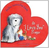An I Love You Prayer (Time to Pray)