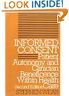 Informed Consent, Second Edition: Informed Consent: Patient Autonomy and Clinician Beneficence Within Health Care (Clinical Medical Ethics Series)