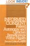 Informed Consent, Second Edition: Informed Consent: Patient Autonomy and Clinician Beneficence Within Health Care (Clinical Medical Ethics Series)