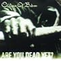 Are You Dead Yet