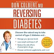 Reversing Diabetes: Discover the Natural Way to Take Control of Type 2 Diabetes | [Don Colbert]