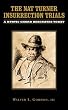 The Nat Turner Insurrection Trials: A Mystic Chord Resonates Today