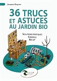 Livre pas cher Nature et jardinage : 36 trucs et astuces au jardin bio : Récup, conseils, solutions pratiques
