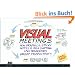 Visual Meetings: How Graphics, Sticky Notes and Idea Mapping Can Transform Group Productivity