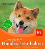 Produkt-Bild: Der gro&szlig;e BLV Hunderassen-F&uuml;hrer: Aussehen, Eigenschaften und Haltung. Alle Rassen nach Gr&ouml;&szlig;en geordnet