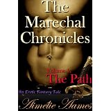 The Marechal Chronicles: Volume 1, The Path (An Erotic Fantasy Tale)par Aim�lie Aames