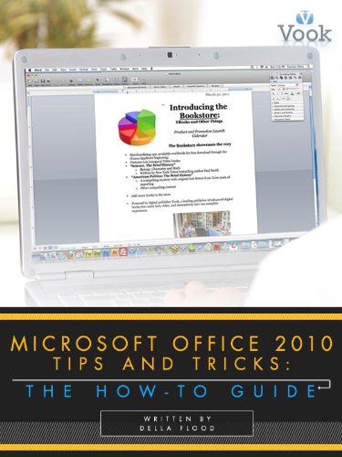 Microsoft Office 2010 Tips and Tricks: The How-To Guide