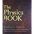 The Physics Book: From the Big Bang to Quantum Resurrection, 250 Milestones in the History of Physics (Sterling Milestones)