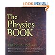 Physics Book, The: From the Big Bang to Quantum Resurrection, 250 Milestones in the History of Physics (Sterling Milestones)